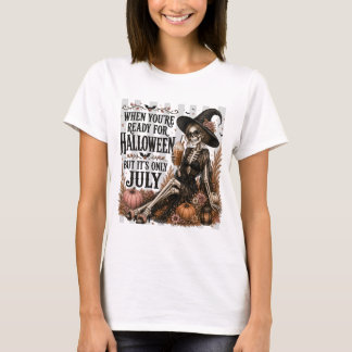 Camiseta Pronto Para o Halloween Mas É Só Julho Esqueleto