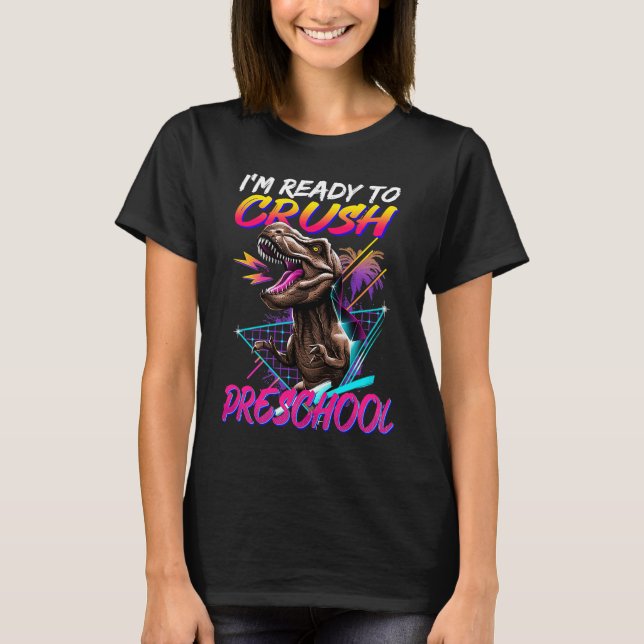 Camiseta Prontos para esmagar o dinossauro da pré-escola de (Frente)