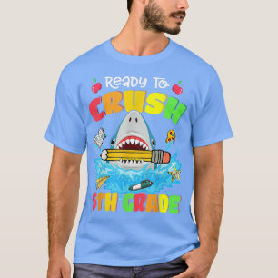 Camiseta Prontos Para Esmagar O Tubarão De 5 Grau De Volta 