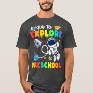 Camiseta Prontos Para Reanimar A Pré-Escola Para O Astronau