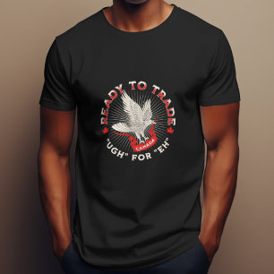 Camiseta Prontos para trocar Ugh pela Design do Canadá