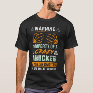 Camiseta Propriedade De Alerta De Um Caminhoneiro Louco