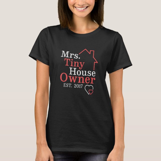 Camiseta Proprietária Da Sra. Tiny House Desde 2017 (Frente)