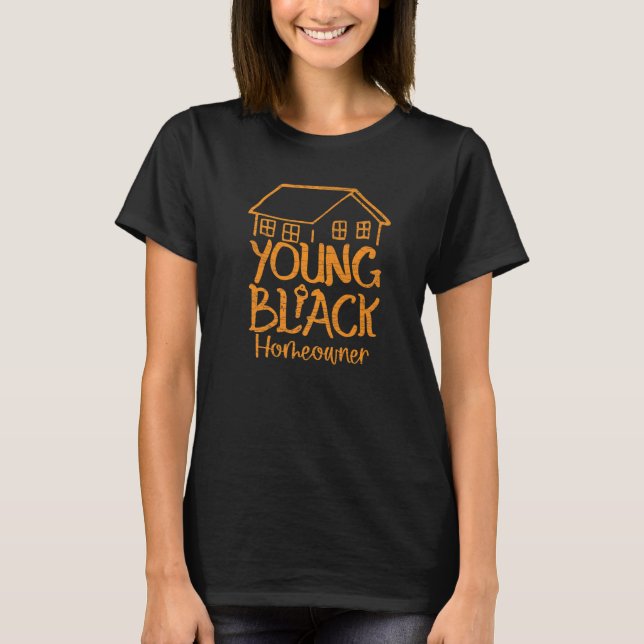 Camiseta Proprietário da casa Young Black Homeowner (Frente)