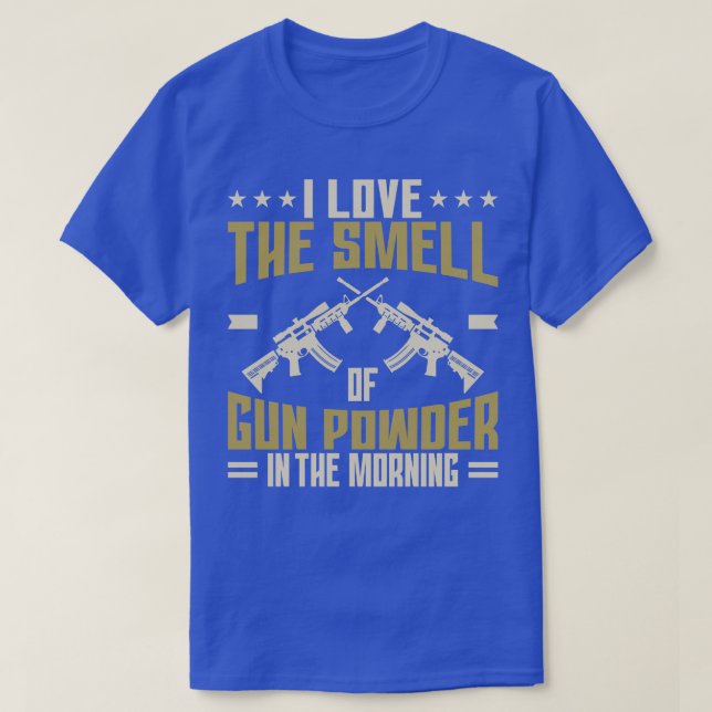 Camiseta Proprietário De Arma Eu Amo O Cheiro De Pó De Arma (Frente do Design)
