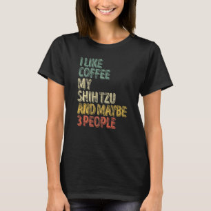 Camiseta Proprietário De Cachorro Eu Gosto De Café Meu Shih