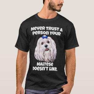 Camiseta Proprietário De Cachorro Maltês Nunca Confie Em Su