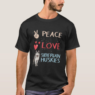 Camiseta Proprietário de Cachorro rouco Paz Amor Huskies Si