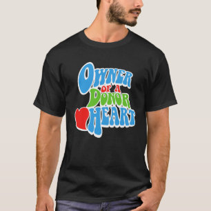 Camiseta Proprietário de um Coração Dador, Destinatário de 