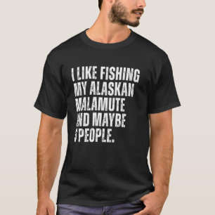 Camiseta Proprietário do Alasca Malamute pescando Pai de Ca