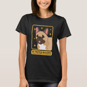 Camiseta Proprietário do Cachorro Bulldog Francês Meu Cacho