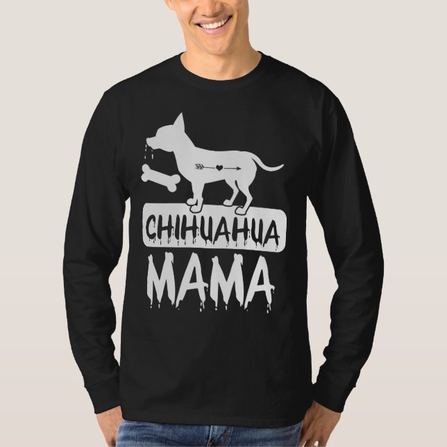 Camiseta Proprietário do Cachorro Chihuahua Mama (Frente)