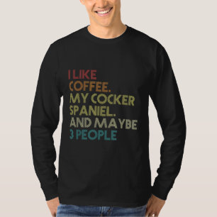 Camiseta Proprietário do Cachorro do Cocker Spaniel Coffee