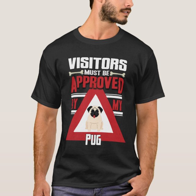 Camiseta Proprietário Do Pug - Os Visitantes Devem Ser Apro (Frente)