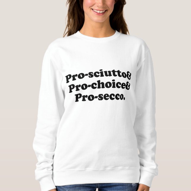 Camiseta Prosciutto & Pro Choice & Prosecco Itália Comida (Frente)