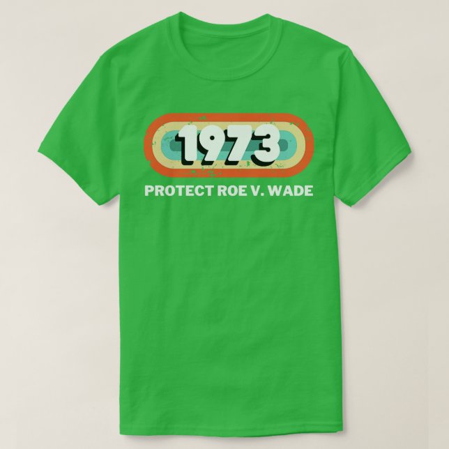 Camiseta Protect Roe V Wade 1973 (Frente do Design)