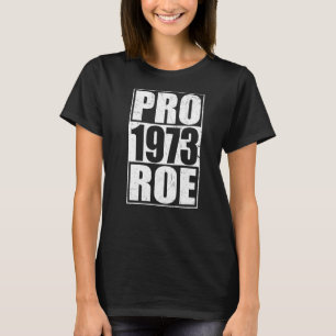 Camiseta Protect Roe V Wade 1973 Pro Choice Feminist'