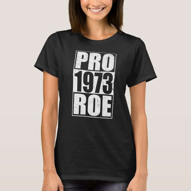 Camiseta Protect Roe V Wade 1973 Pro Choice Feminist' (Frente)
