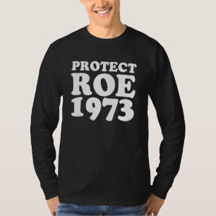 Camiseta Protect Roe V Wade 1973 Pro Choice Feminista