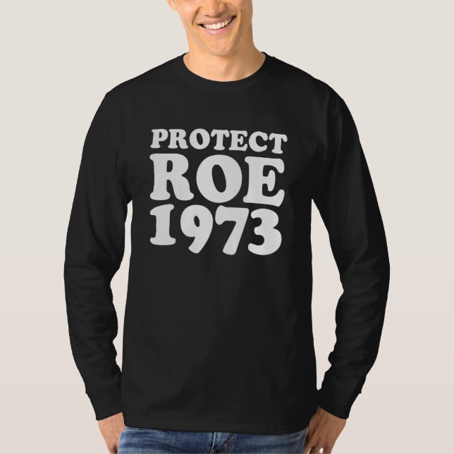 Camiseta Protect Roe V Wade 1973 Pro Choice Feminista (Frente)