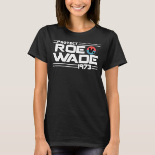 Camiseta Protect Roe V Wade 1973 Pro Choice Feminista Femin