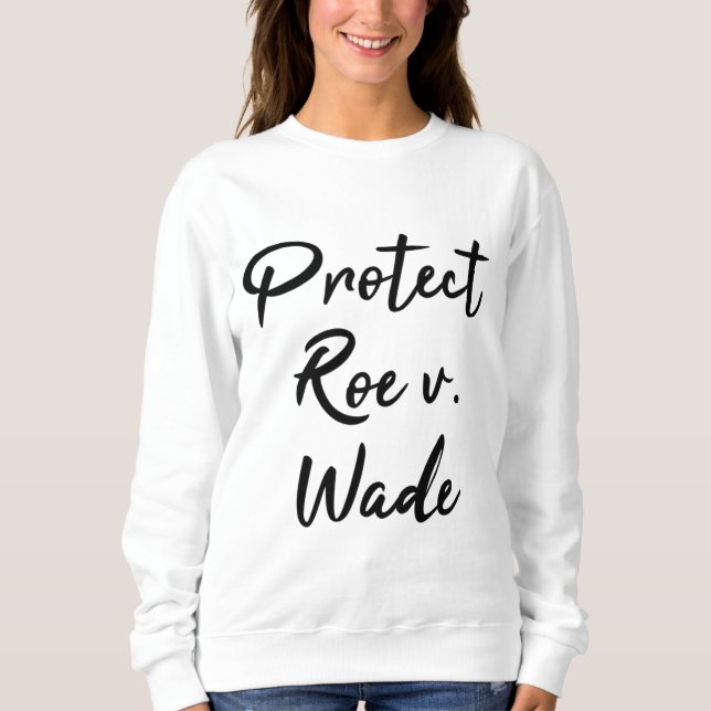 Camiseta Proteger a opção do Roe v. Wade Pro (Frente)