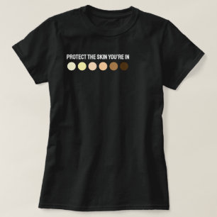 Camiseta Proteja a pele em que está