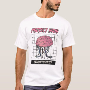 Camiseta Proteja a Saúde Cognitiva da Sua Neuroplasticidade