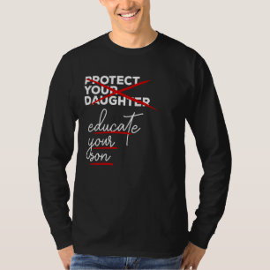 Camiseta Proteja a sua filha para educar a conversa do seu