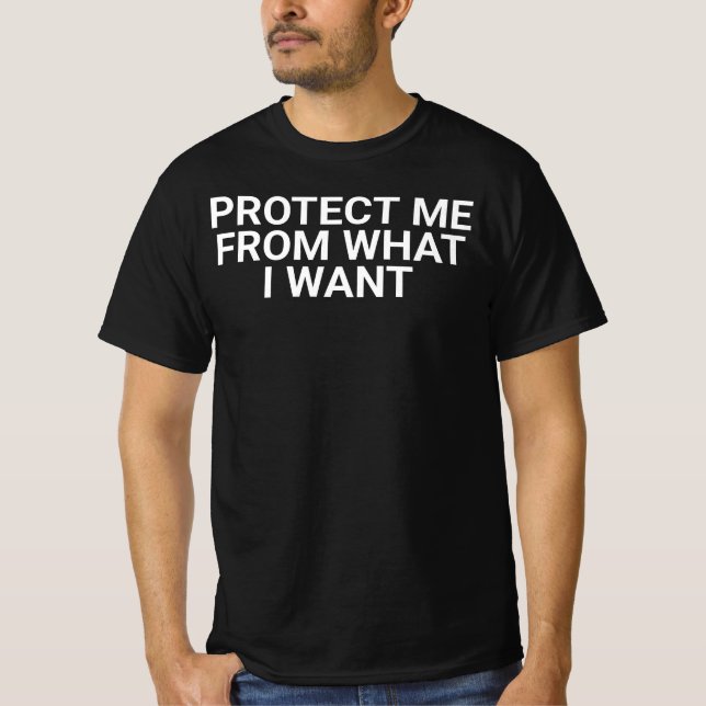 Camiseta proteja-me-do-que-eu-quero,engraçado,presente engr (Frente)
