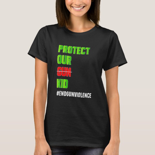 Camiseta Proteja nosso filho da arma e não a arma acabando  (Frente)