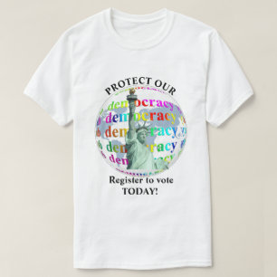 Camiseta Proteja O Nosso Registro Da Democracia Para VOTAR 