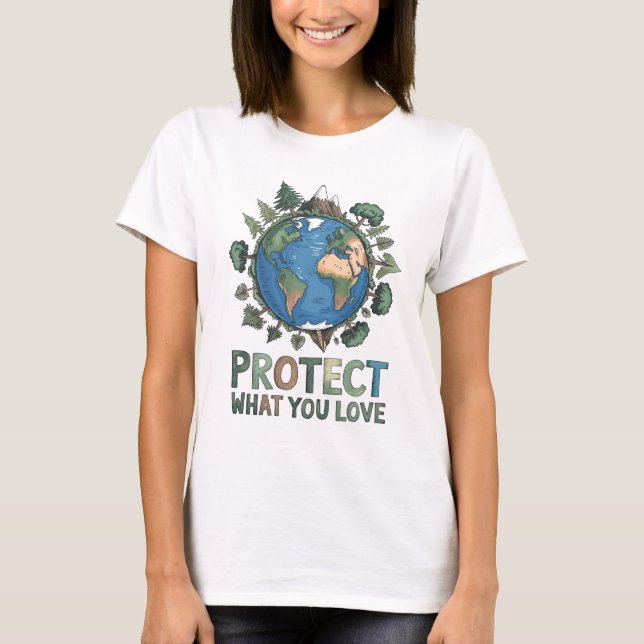 Camiseta Proteja o que você ama" Design da Terra ambiental (Frente)