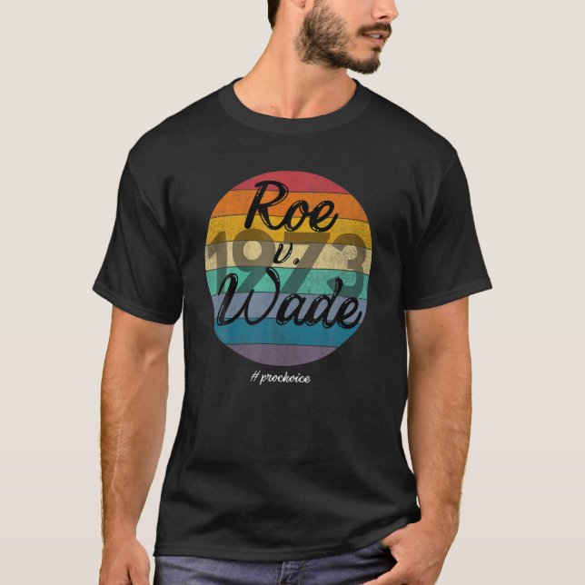 Camiseta Proteja o Roe V Wade 1973 Pro-Choice Mulheres Empo (Frente)