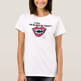 Camiseta Próteses dentárias - Pergunte Sobre Minhas Falsas