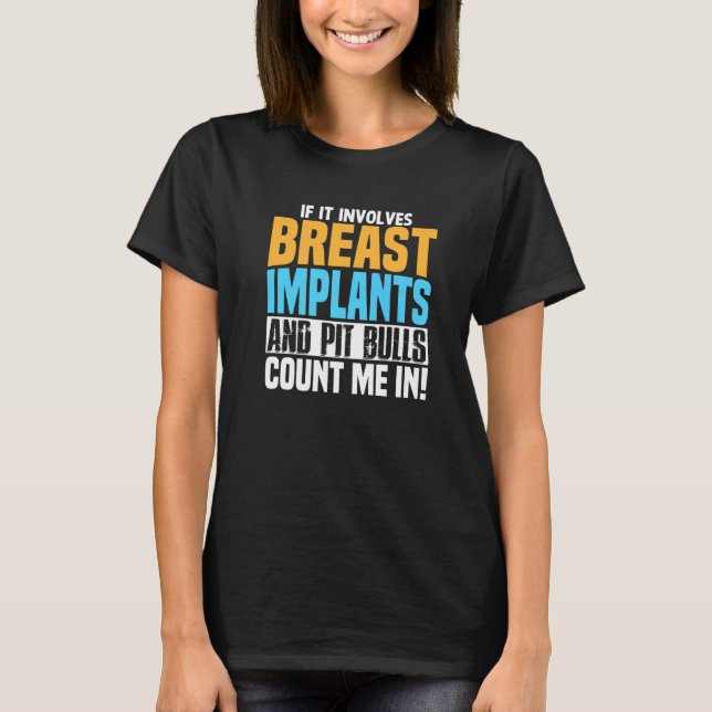 Camiseta Próteses Mamárias Pit Bull Humor Especificamente E (Frente)