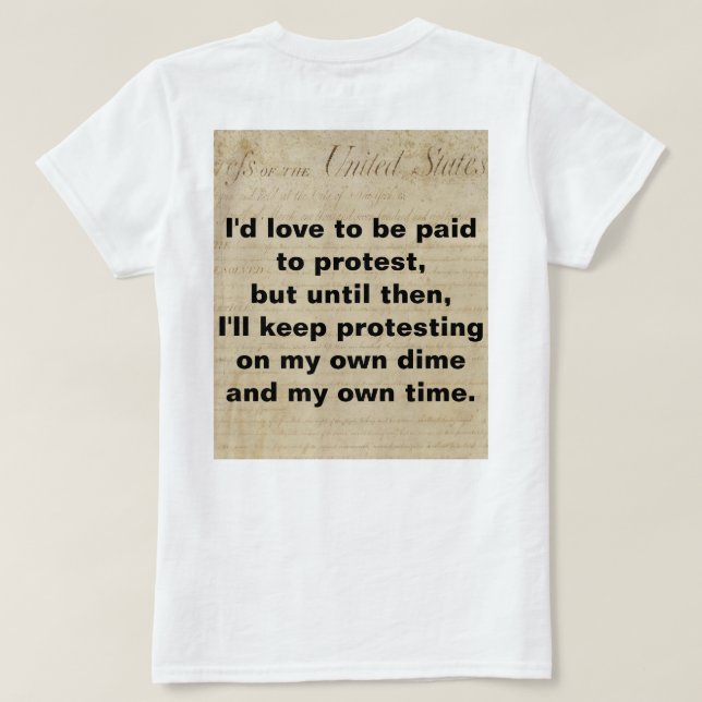 Camiseta Protesto contra manifestantes pagos no meu próprio (Verso do Design)