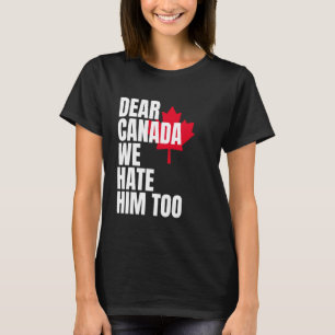Camiseta Protesto Político Querida Canadá Nós Também O Odia