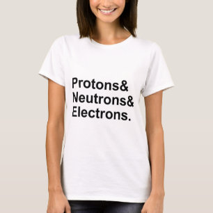 Camiseta Prótons Nêutrons Elétrons   3 Partes de um Átomo
