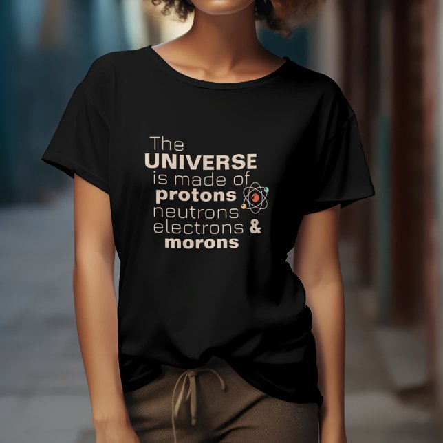 Camiseta Protons Uniformes Neutrons Elétrons Morons Engraça (Criador carregado)