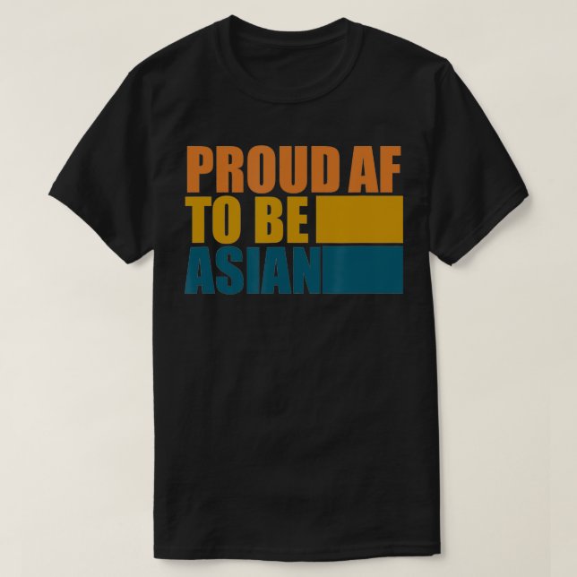 Camiseta Proud af to be Asian AAPI Asian American Stop hate (Frente do Design)