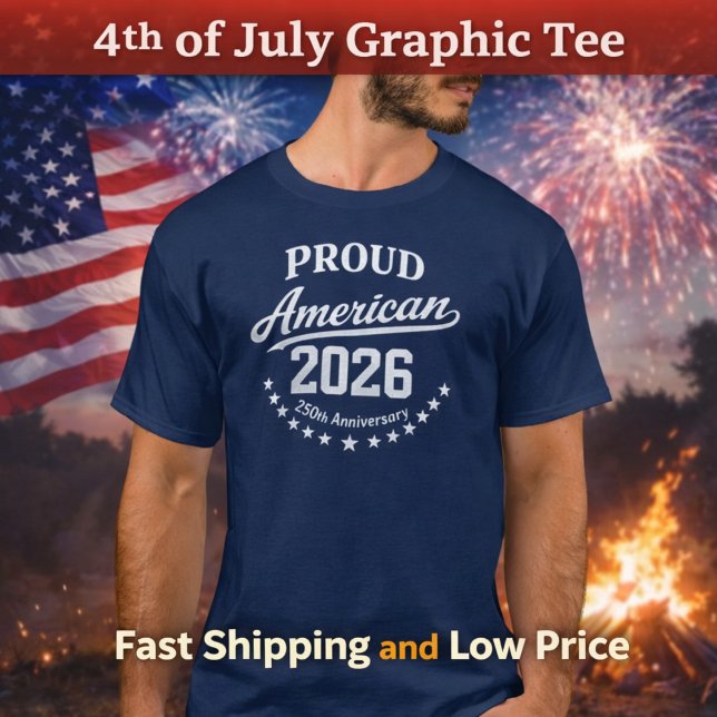 Camiseta Proud American 250th Anniversary 4th of July 2026 (Criador carregado)