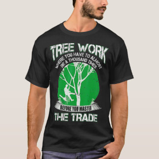 Camiseta Proud Arborist Men Tree Climber Master The Craft 