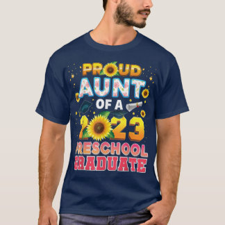 Camiseta Proud Aunt Of A Class 2023 Preschool Graduate Sunf