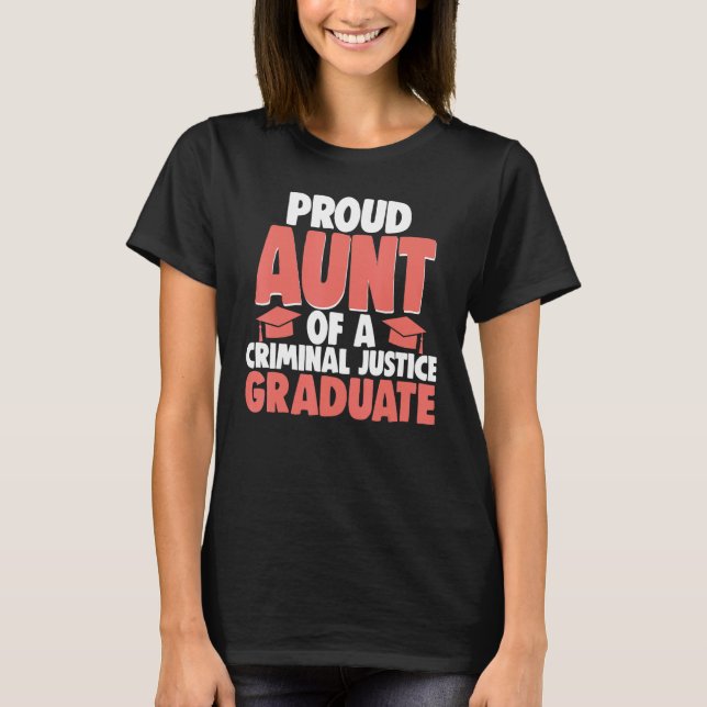 Camiseta Proud Aunt Of Criminal Justice Graduate Court Lega (Frente)