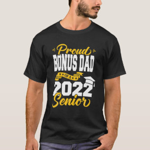 Camiseta Proud Bonus Dad Of A 2022 Senior Class Of 2022 Gra