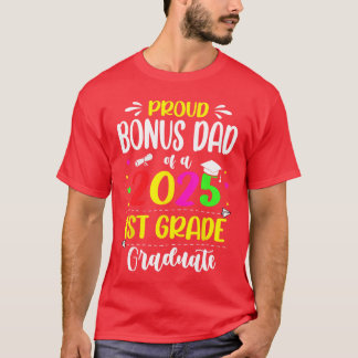 Camiseta Proud Bonus Dad Of A Class Of 2025 1st Grade Gradu