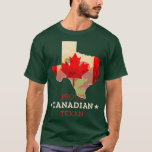 Camiseta Proud Canadian Texan  Texas and Canada Map and<br><div class="desc">Proud Canadian Texan  Texas and Canada Map and fathers day,  funny,  father,  dad,  birthday,  mothers day,  humor,  christmas,  cute,  cool,  family,  mother,  daddy,  brother,  husband,  mom,  vintage,  grandpa,  boyfriend,  day,  son,  retro,  sister,  wife,  grandma,  daughter,  kids,  fathers,  grandfather,  love</div>