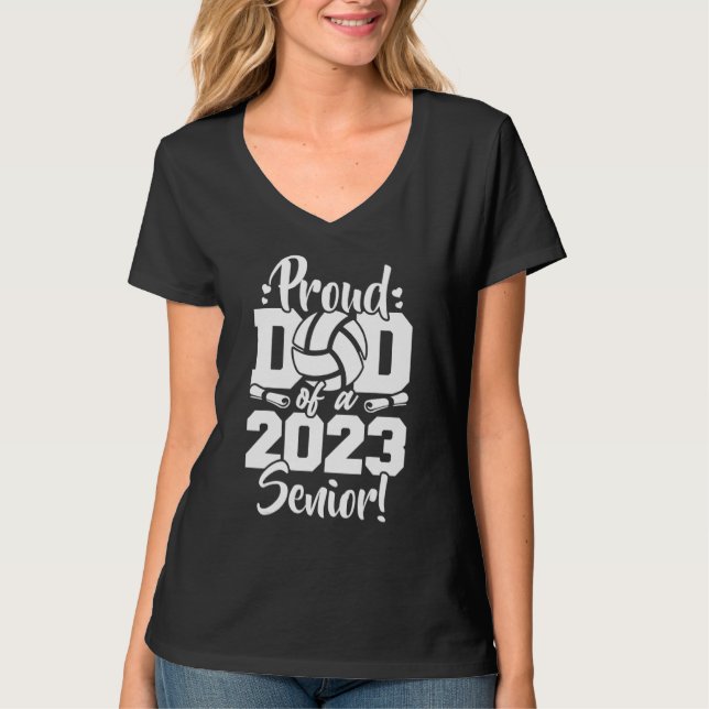 Camiseta Proud Dad Of A 2023 Senior Volleyball Sport Lover (Frente)