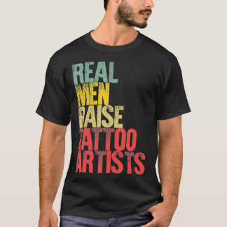 Camiseta Proud Dad Real Men Raise Tattoo Artists Gift